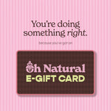 Oh Natural Gift Card
